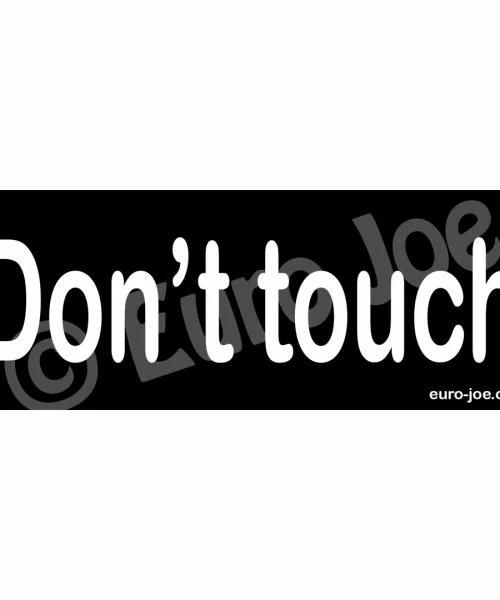 Euro Joe Badge "Don't Touch"